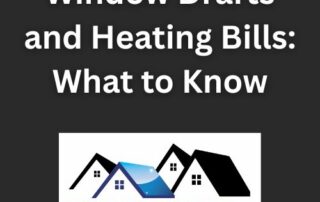 window drafts heating bills younger exteriors