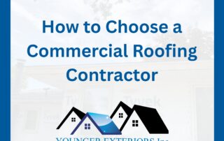 Graphic titled “How to Choose a Commercial Roofing Contractor” featuring the Younger Exteriors Inc logo over a faded home exterior background.
