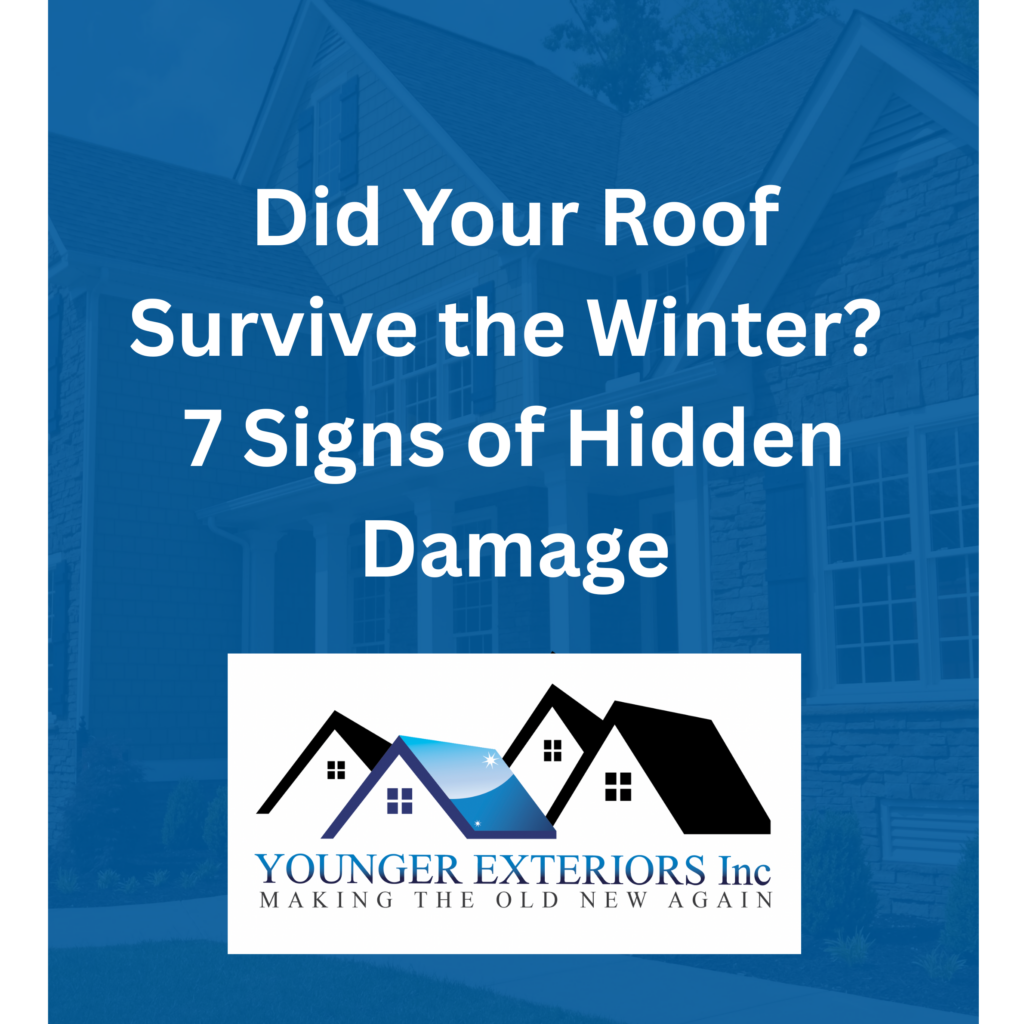 Did your roof survive the winter graphic with home exterior background and Younger Exteriors logo